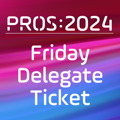 PROS Ticket | 1-Day Conference Friday