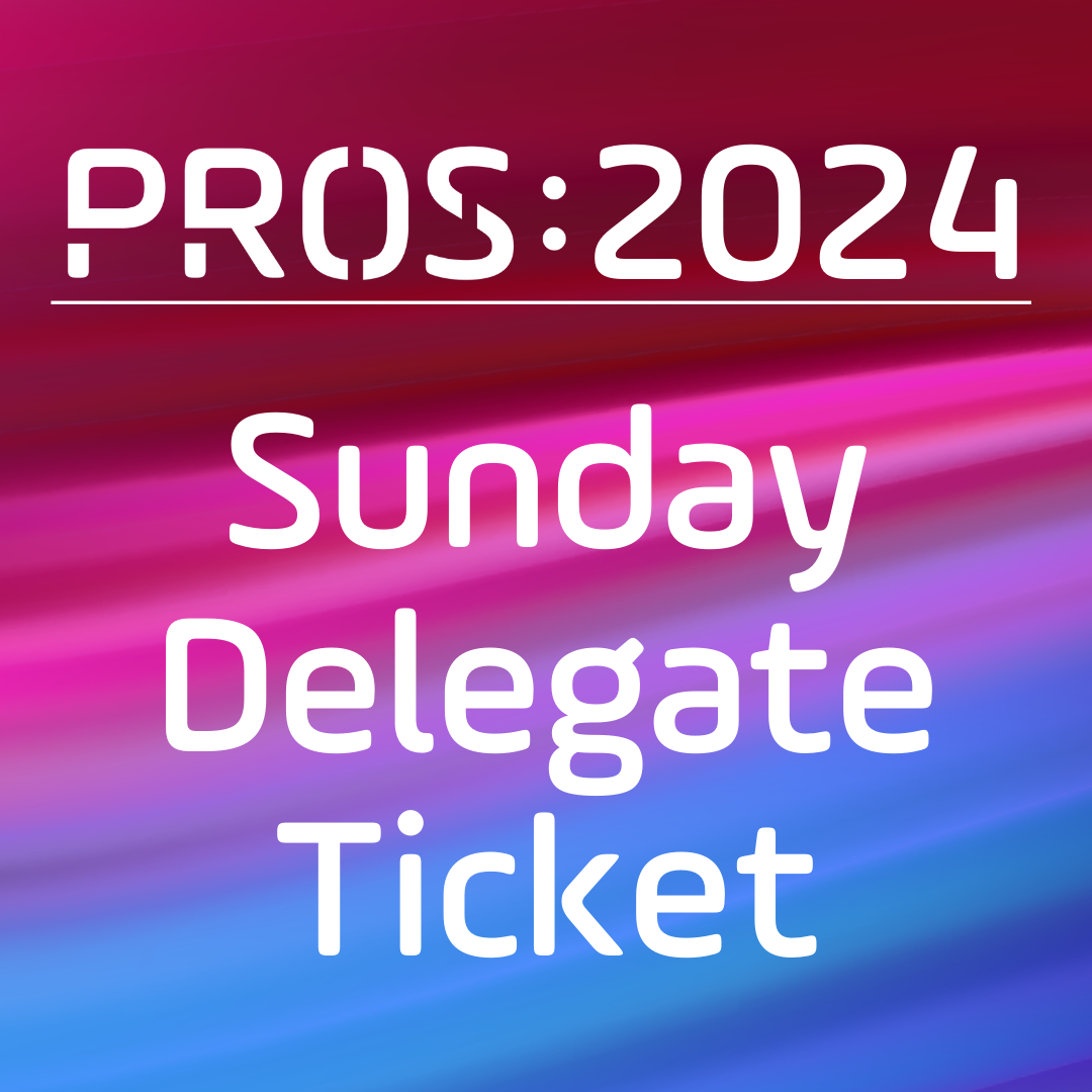PROS Ticket | 1-Day Conference Sunday